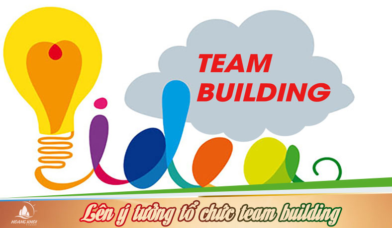 len-y-tuong-to-chuc-team-building